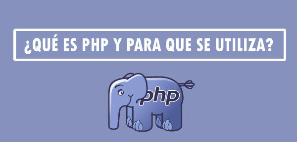 👉 ¿Qué es PHP y para que se utiliza?