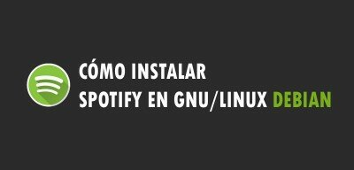👉 Cómo instalar Spotify en GNU/Linux Debian