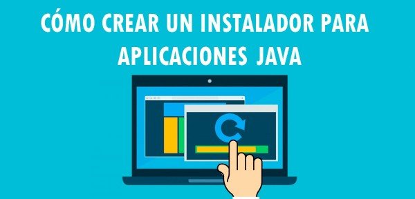 👉 Cómo crear un instalador para aplicaciones Java con Install4j