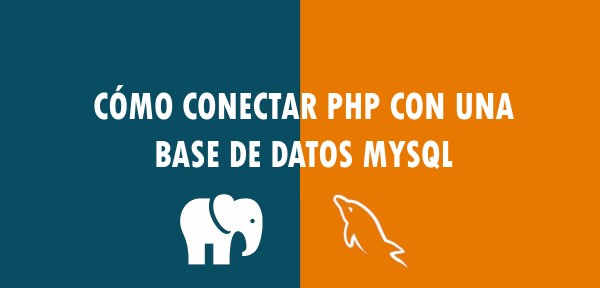 👉 Cómo conectar PHP con una base de datos MySQL