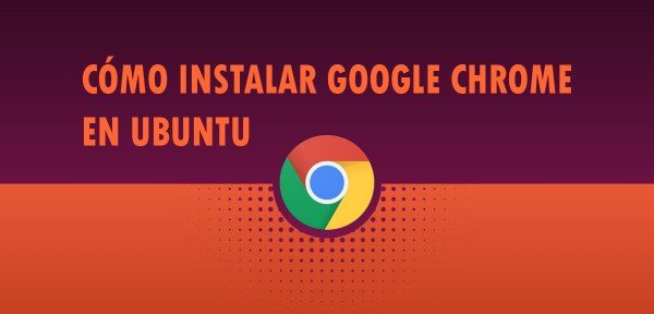 👉 Cómo instalar Google Chrome en Ubuntu