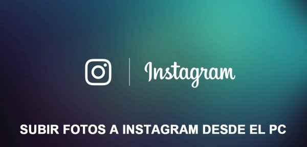 👉 Cómo subir fotos a Instagram desde el PC
