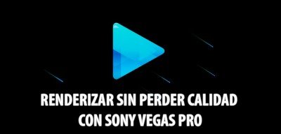 👉 Cómo renderizar videos sin perder calidad con Sony Vegas Pro