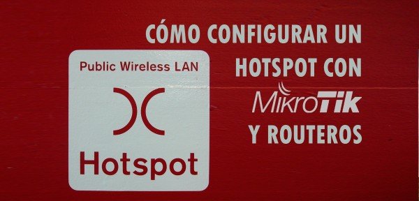 👉 Cómo configurar un Hotspot con MikroTik y RouterOS