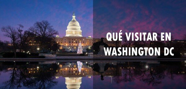 ✈️ Qué visitar en Washington D.C.