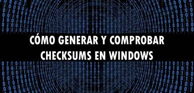 ▷ Cómo generar y comprobar checksums en Windows
