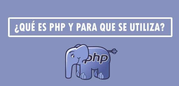 👉 ¿Qué es PHP y para que se utiliza?