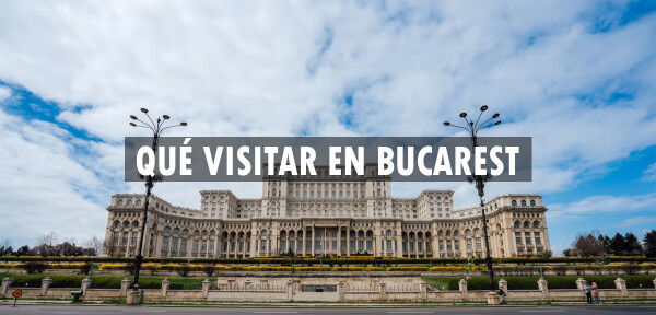 ▷ Qué visitar en Bucarest