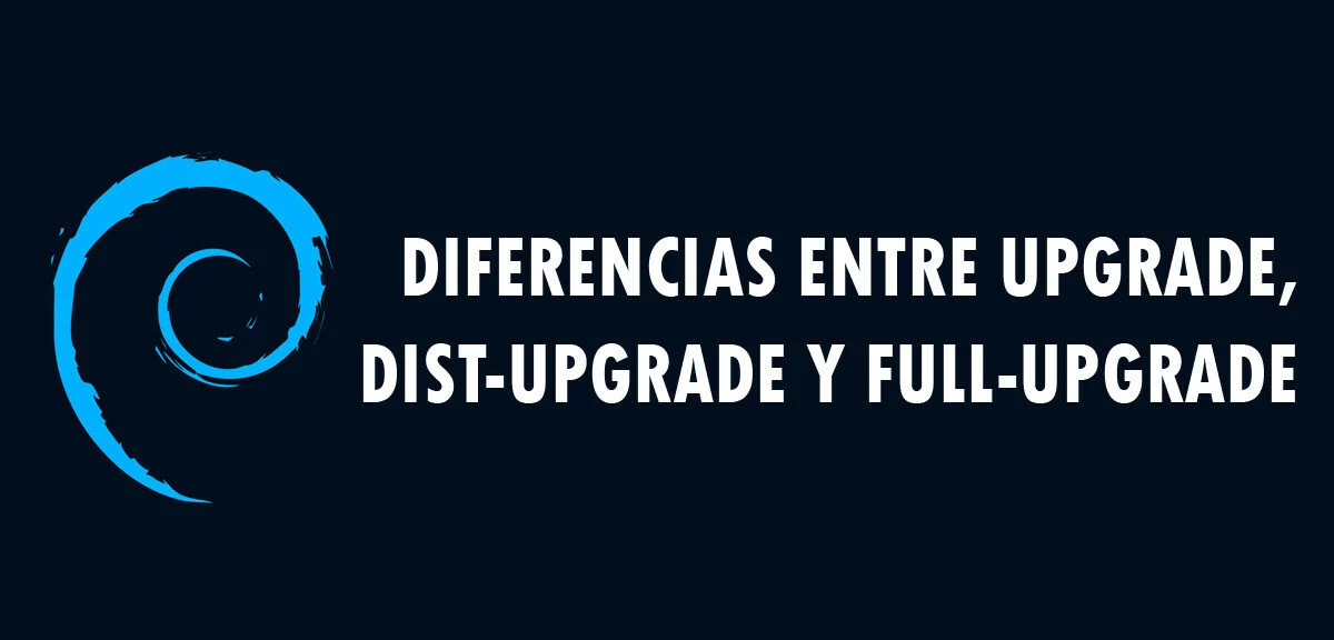 👉 Diferencias entre upgrade, distupgrade y fullupgrade