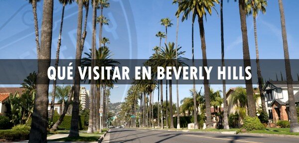 👉 Qué visitar en Beverly Hills ✈️