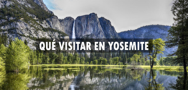 ▷ Qué visitar en Yosemite