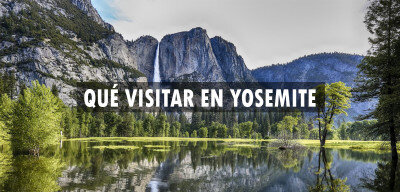 ▷ Qué visitar en Yosemite