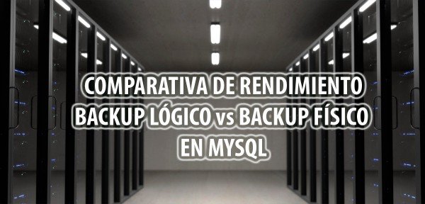 ▷ Backup lógico vs backup físico en MySQL