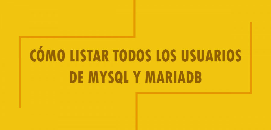👉 Cómo listar todos los usuarios de MySQL y MariaDB 🔥
