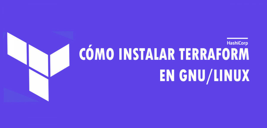 👉 Cómo instalar Terraform en GNU/Linux 🔥