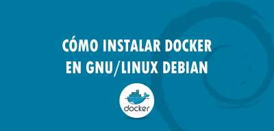 Cómo instalar Docker en GNU/Linux Debian
