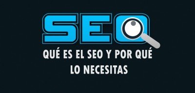 ▷ Qué es el SEO y por qué lo necesitas