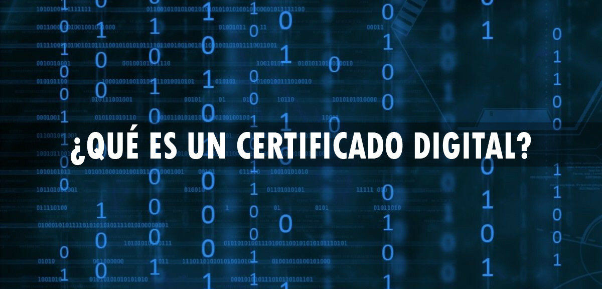 ¿Qué es un Certificado Digital?