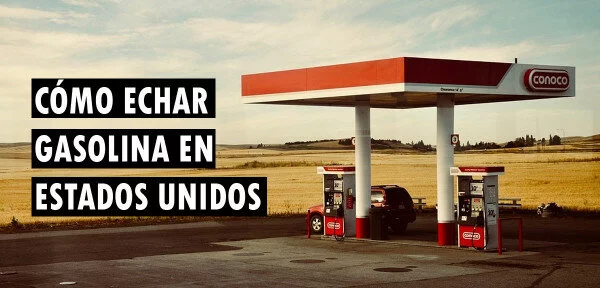 ▷ Cómo echar gasolina en Estados Unidos