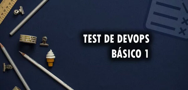 ▷ Test de DevOps básico 1