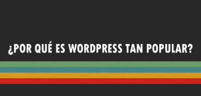 ▷ ¿Por qué es Wordpress tan popular?