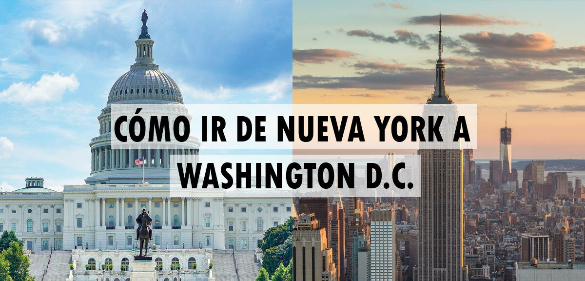 👉 Cómo ir de Nueva York a Washington D.C. ️