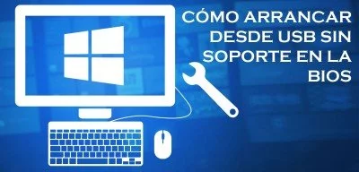 ▷ Cómo arrancar desde USB sin soporte en la BIOS
