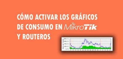 ▷ Cómo activar los gráficos de consumo en MikroTik y RouterOS