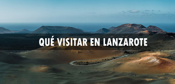 ✈️ Qué visitar en Lanzarote