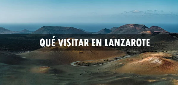 ▷ Qué visitar en Lanzarote