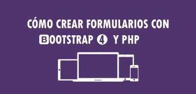 Cómo crear un formulario de contacto con Bootstrap 4 y PHP