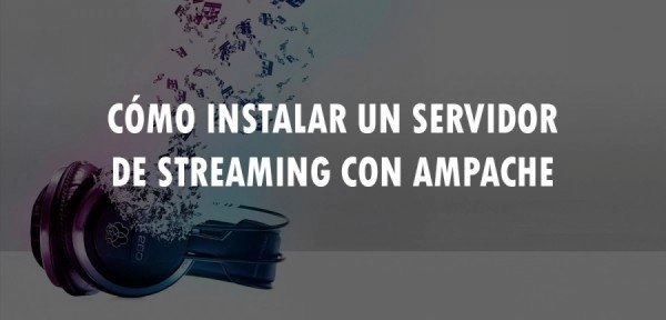 👉 Cómo instalar un servidor de Streaming con Ampache