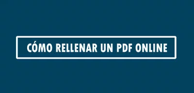 ▷ Cómo rellenar un PDF online