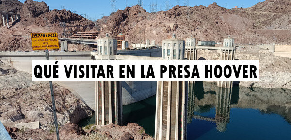 ✈️ Qué visitar en la Presa Hoover