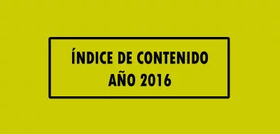 ▷ Índice de contenido Año 2016