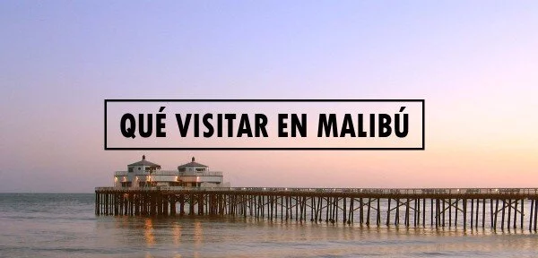 ▷ Qué visitar en Malibú