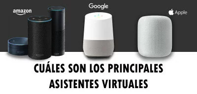 ▷ Cuáles son los principales Asistentes Virtuales