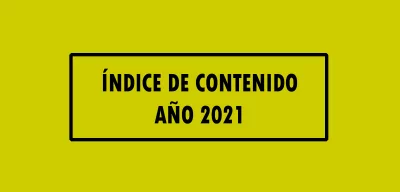 ▷ Índice de contenido Año 2021