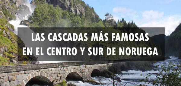 ▷ Las cascadas más famosas en el centro y sur de Noruega