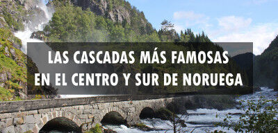 ▷ Las cascadas más famosas en el centro y sur de Noruega