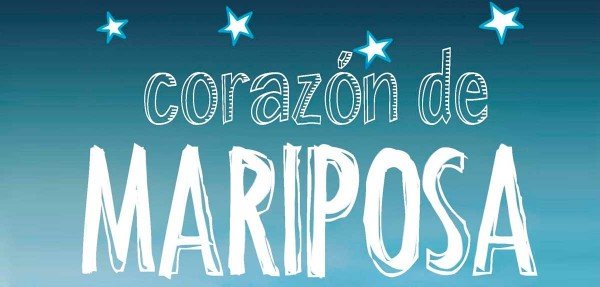 Mi opinión sobre el libro Corazón de Mariposa