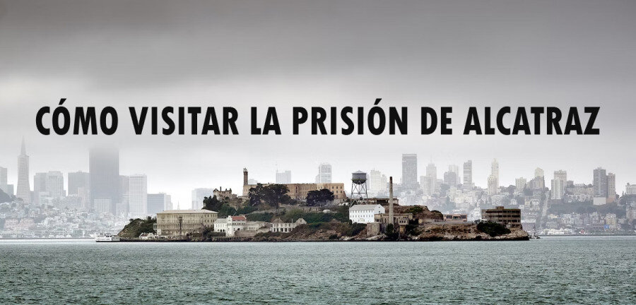 👉 Cómo visitar la prisión de Alcatraz ✈️
