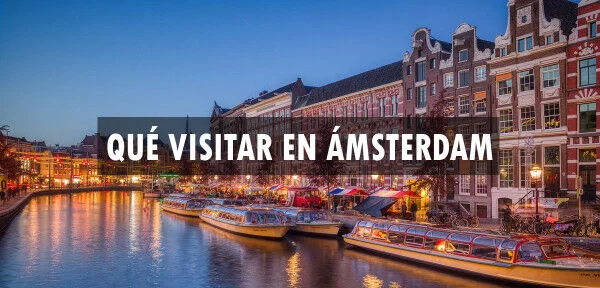 ▷ Qué visitar en Ámsterdam