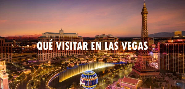 ▷ Qué visitar en Las Vegas