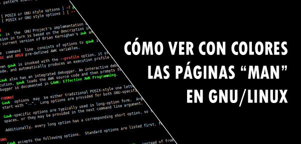 👉 Cómo ver con colores las páginas Man en GNU/Linux