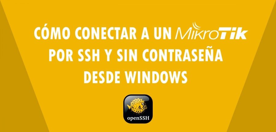 👉 Cómo conectar a un MikroTik por SSH y sin contraseña desde Windows 🔥