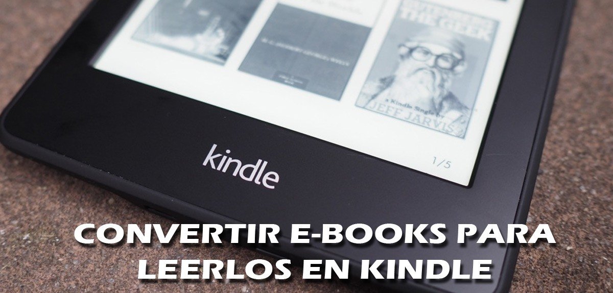 Cómo convertir E-Books con Calibre para leerlos en Kindle