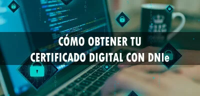 ▷ Cómo obtener tu certificado digital con DNIe
