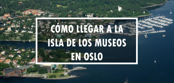 ▷ Cómo llegar a la Isla de los Museos en Oslo