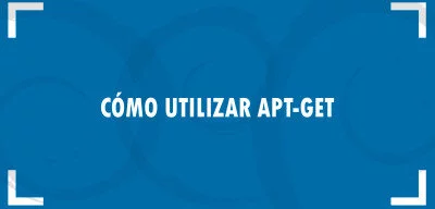 ▷ Cómo utilizar apt-get